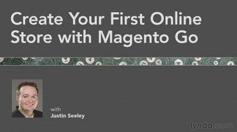 [Lynda.com] Create Your First Online Store with Magento Go