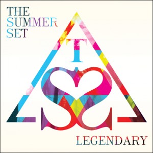 The Summer Set - Legendary  (2013)