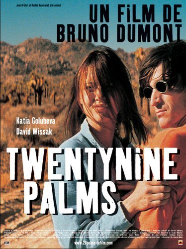 Twentynine Palms / 29  (Bruno Dumont / 3B Productions, The 7th Floor, Thoke Moebius Film Company) [2003 ., Drama, Horror, DVDRip] [rus]