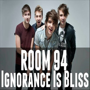 ROOM 94 - Ignorance Is Bliss (Single) (2012)