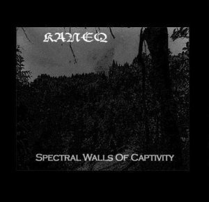 Kaneq - Spectral Walls Of Captivity (Demo) (2013)