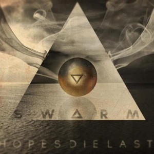 Swarm - Hopes Dies Last (Single)