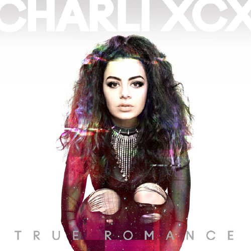 Charli XCX - True Romance (Deluxe Edition) (2013)