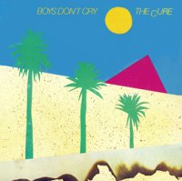 The Cure - Boys Don't Cry (1979)