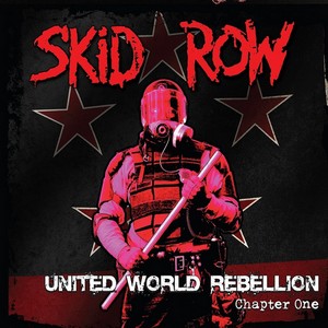 Skid Row - United World Rebellion: Chapter One [EP] (2013)