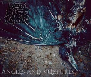 We'll Rise Today - Angels And Vultures (Single)