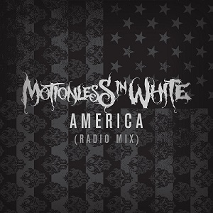 Motionless In White - AMERICA [Radio Mix] (2013)