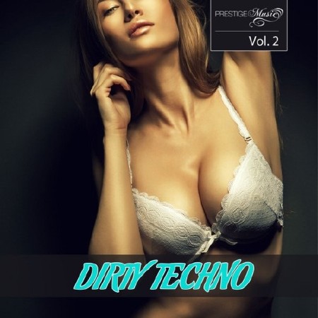 Dirty Techno Vol.2 (2013)