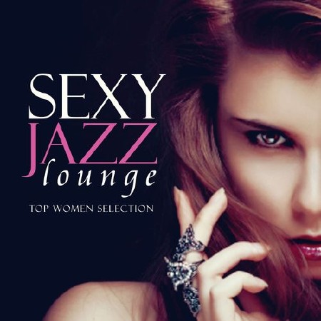 Sexy Jazz Lounge. Top Women Selection (2013)