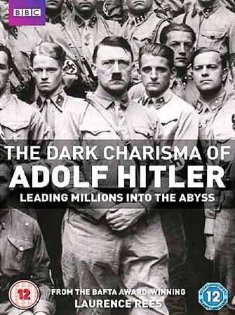BBC: Мрачное обаяние Адольфа Гитлера (3 серии из 3) / The Dark Charisma of Adolf Hitler (2012) SATRip