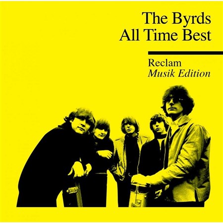 The Byrds - All Time Best Reclam Music Edition (2013) (FLAC)