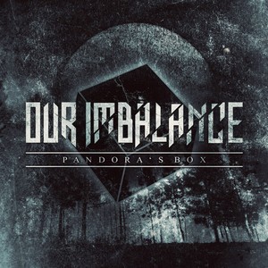 Our Imbalance - Pandora's Box [New Tracks] (2013)