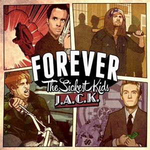 Forever The Sickest Kids - J.A.C.K. (2013) - New Tracks