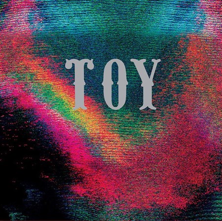 TOY – Toy (2012)