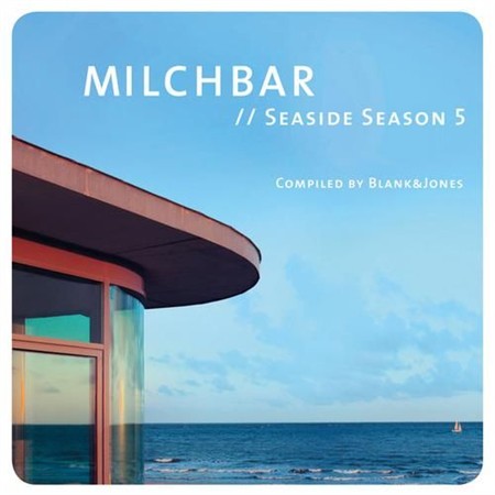 Blank & Jones - Milchbar Seaside Season 5 (Compiled by Blank & Jones) (2013)