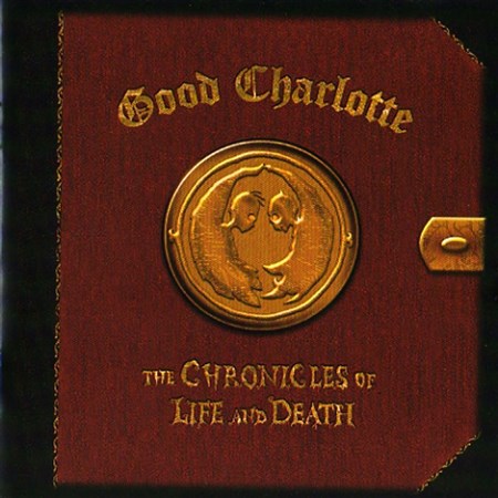 Good Charlotte - The Chronicles Of Life And Death (2004)