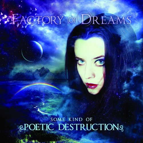 Factory Of Dreams – Some Kind Of Poetic Destruction (2013)