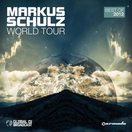 Markus Schulz: World Tour Best Of 2012 (Unmixed) (2013)