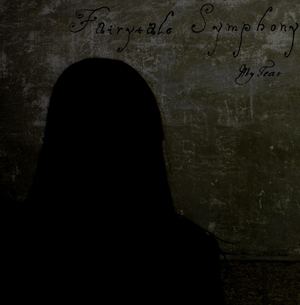 Fairytale Symphony - My Fear (Single) (2013)
