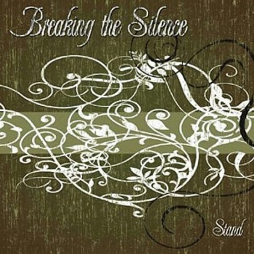 Breaking The Silence - Stand (2007)