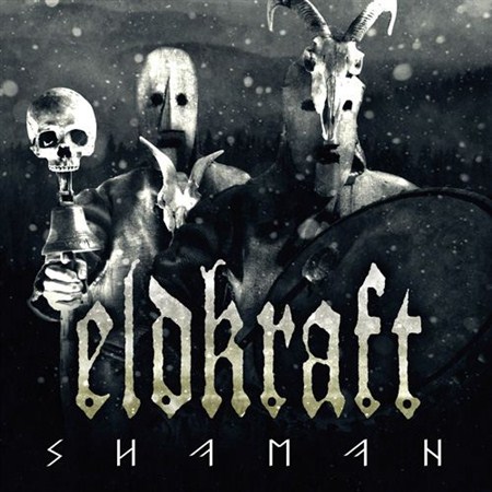 Eldkraft - Shaman (2013)