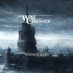 The World In Cinematic - Voidwalkers (Signle) (2013)