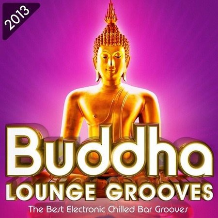 Buddha Lounge Grooves (2013)
