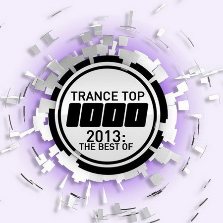 Trance Top 1000: 2013 The Best Of (2013)