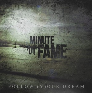 Minute Of Fame - Follow (y)our dream (EP) (2013)