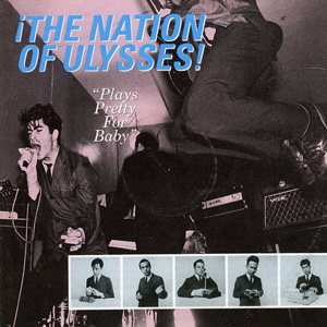 The Nation of Ulysses - Plays pretty for baby (1992)