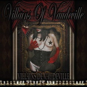 Villains Of Vaudeville - Villains Of Vaudeville (2013)