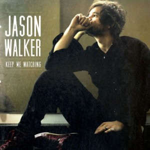 Jason Walker – Keep Me Watching (EP) (2013)