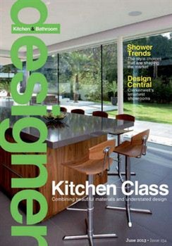 Designer Kitchen & Bathroom - June 2013