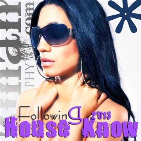 VA - House Know Following (2013)