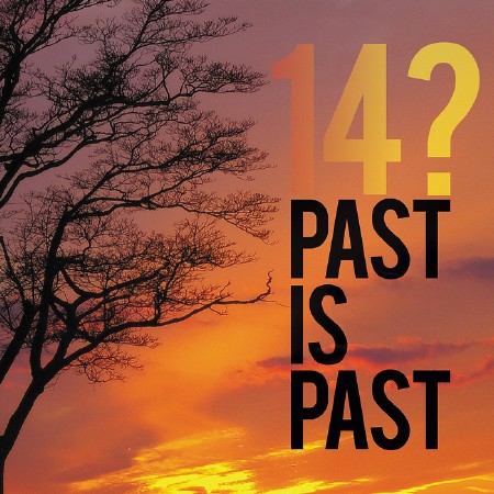 14  Past Is Past (2011) (FLAC)