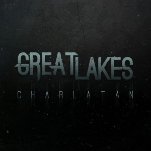 Great Lakes - Charlatan (Single) (2013)