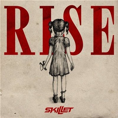 Skillet - Rise [Deluxe Edition] (2013)