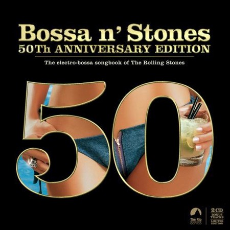 Bossa N Stones: 50th Anniversary Edition (2CD) (2012) [FLAC]