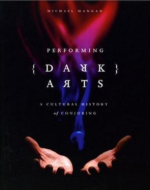 Performing Dark Arts: A Cultural History of Conjuring