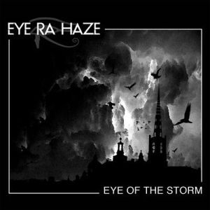Eye Ra Haze - Eye Of The Storm (EP) + Some Tracks (2013)