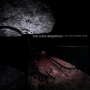 The Luna Sequence - I Eat Your Heart [Single] (2013)