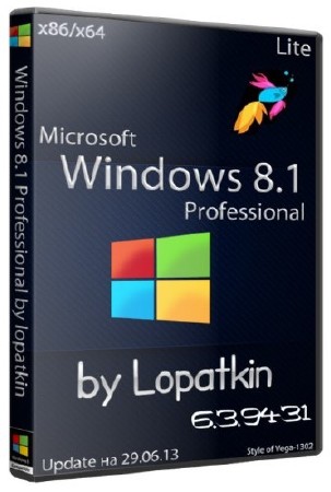 Microsoft Windows 8.1 Pro 6.3.9431 x86/x64 Lite Updates (29.06.2013/RUS)