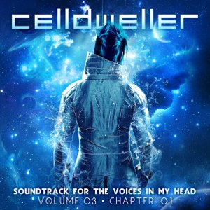 Celldweller - Soundtrack for the Voices in My Head, Vol. 03, Chapter 01 - EP (2013)