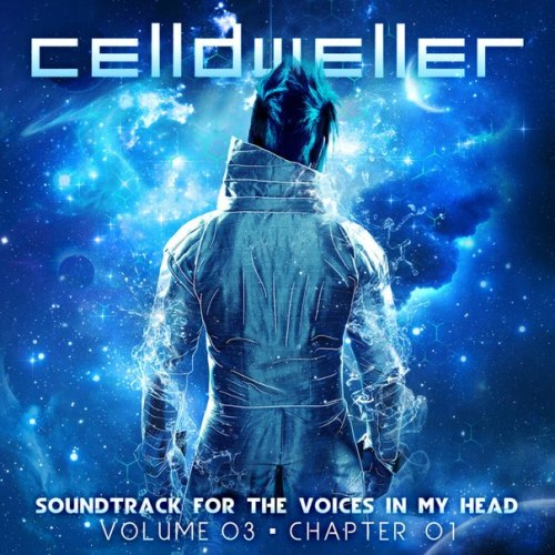 Celldweller - Soundtrack for the Voices in My Head, Vol. 03, Chapter 01 [EP] (2013)