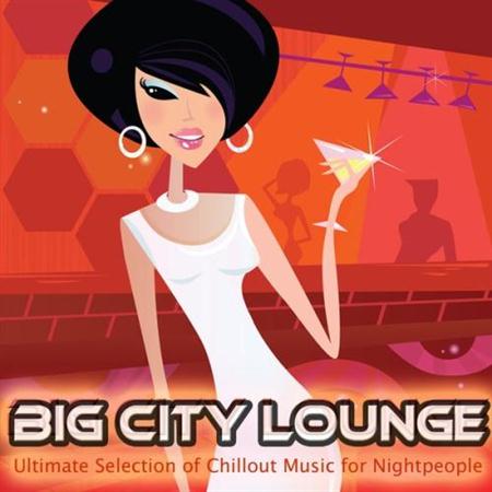 VA - Big City Lounge (Ultimate Selection of Chillout Music)