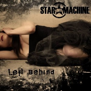 Star Off Machine - Left Behind (Single) (2013)
