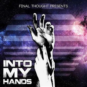 Final Thought - Into My Hands (Single) (2013)