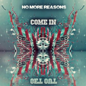 No More Reasons - Come In! Get Out! [EP] (2013)