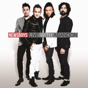 Newsboys - Live With Abandon (Single) (2013)