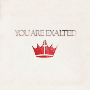 Cross To Crown - You Are Exalted (EP) (2013)